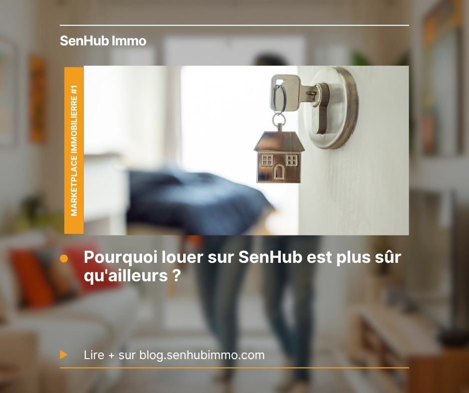 Louer en sécurité au Sénégal : les avantages de SenHub
