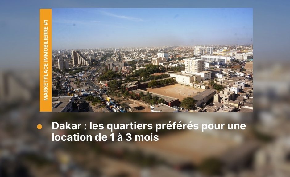 Top quartiers de Dakar pour une location moyenne durée